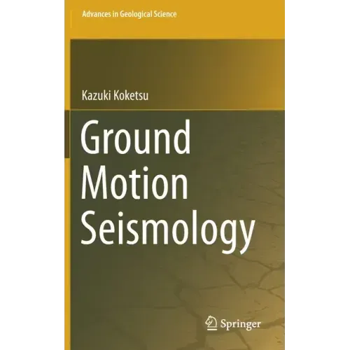 Ground Motion Seismology