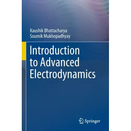 Introduction to Advanced Electrodynamics