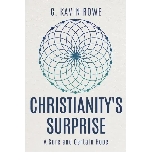 Christianity's Surprise: A Sure and Certain Hope