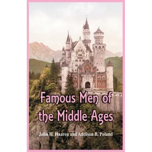 Famous Men of the Middle Ages