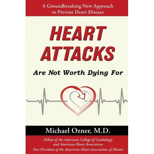 Heart Attacks Are Not Worth Dying For