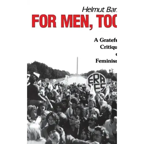 For Men, Too: A Grateful Critique of Feminism