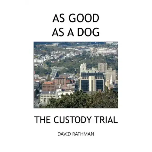 As Good as a Dog: The Custody Trial