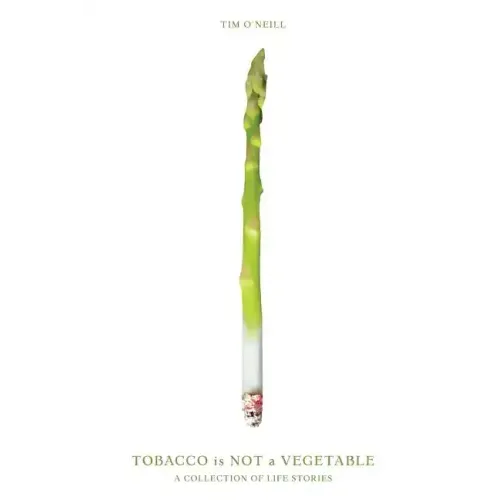 Tobacco is not a Vegetable