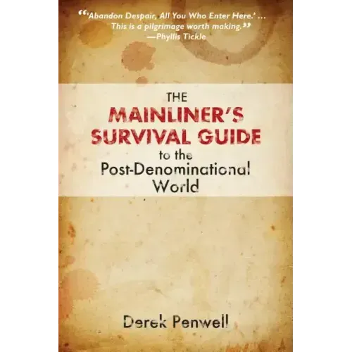 The Mainliner's Survival Guide to the Post-Denominational World