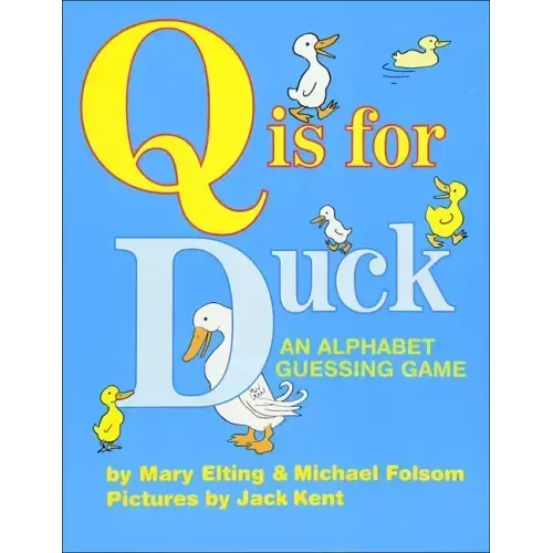 Q Is for Duck: An Alphabet Guessing Game