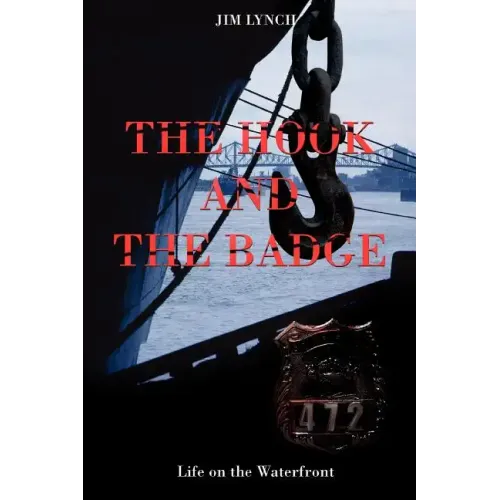 The Hook and the Badge: Life on the Waterfront