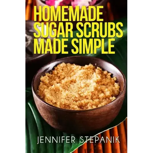 Homemade Sugar Scrubs Made Simple