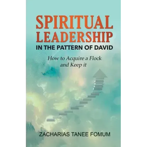 Spiritual Leadership in The Pattern of David