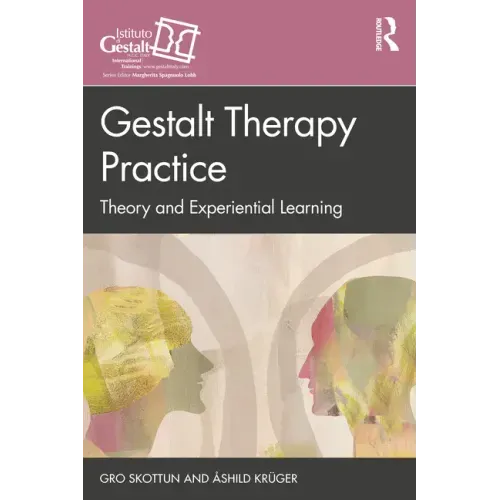 Gestalt Therapy Practice: Theory and Experiential Learning