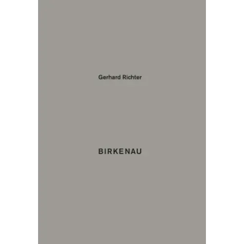 Gerhard Richter: Birkenau