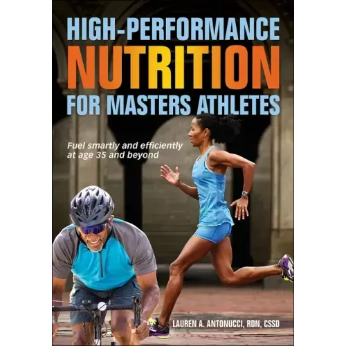 High-Performance Nutrition for Masters Athletes
