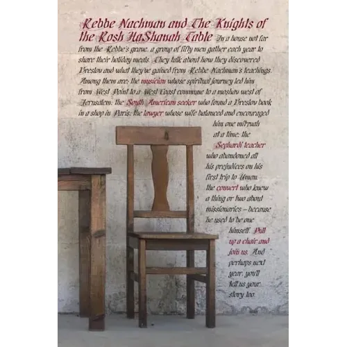 Rebbe Nachman and the Knights of the Rosh HaShanah Table: The Modern-Day Adventures of People Who Found Their Way to Uman