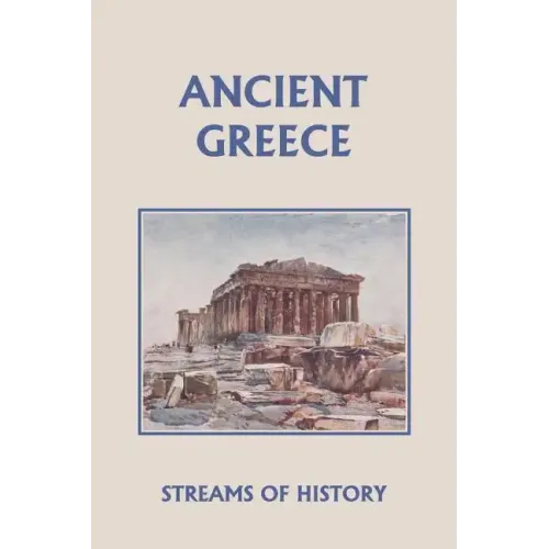 Streams of History: Ancient Greece (Yesterday's Classics)