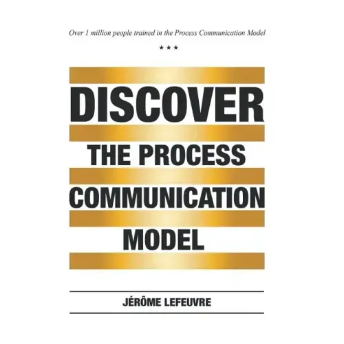 Discover the Process Communication Model(R)