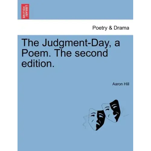 The Judgment-Day, a Poem. the Second Edition.