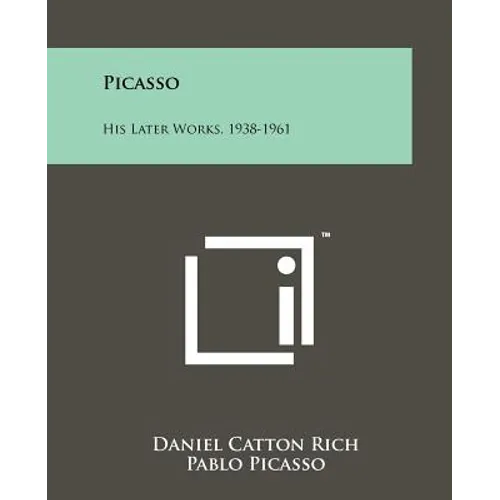 Picasso: His Later Works, 1938-1961
