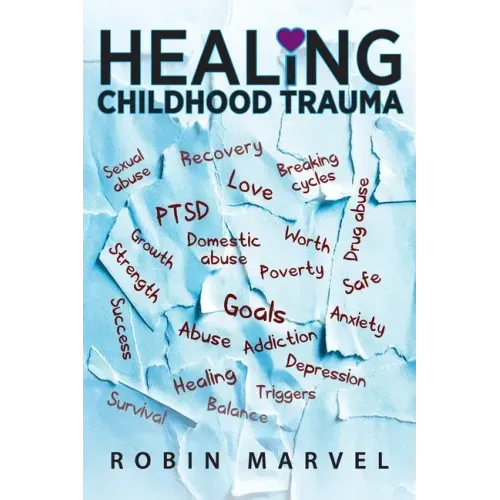 Healing Childhood Trauma: Transforming Pain into Purpose with Post-Traumatic Growth