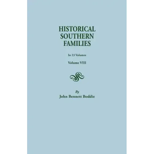 Historical Southern Families. in 23 Volumes. Volume VIII
