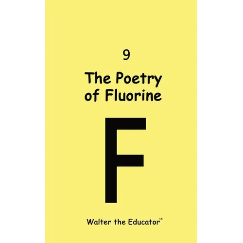 The Poetry of Fluorine