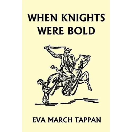 When Knights Were Bold (Yesterday's Classics)