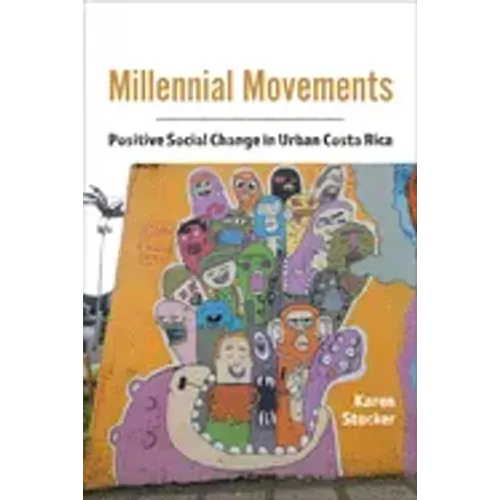 Millennial Movements: Positive Social Change in Urban Costa Rica