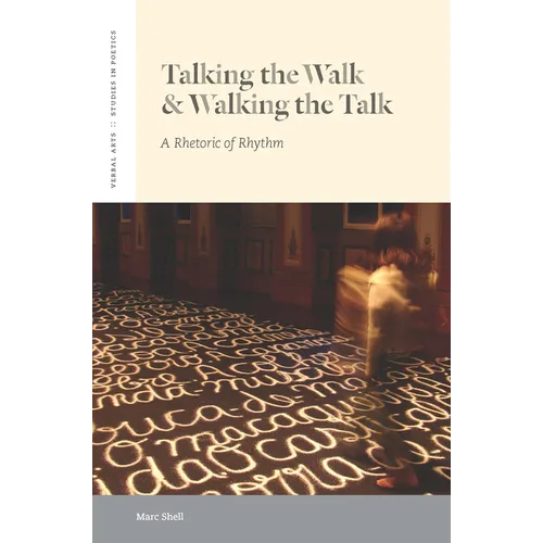Talking the Walk & Walking the Talk: A Rhetoric of Rhythm