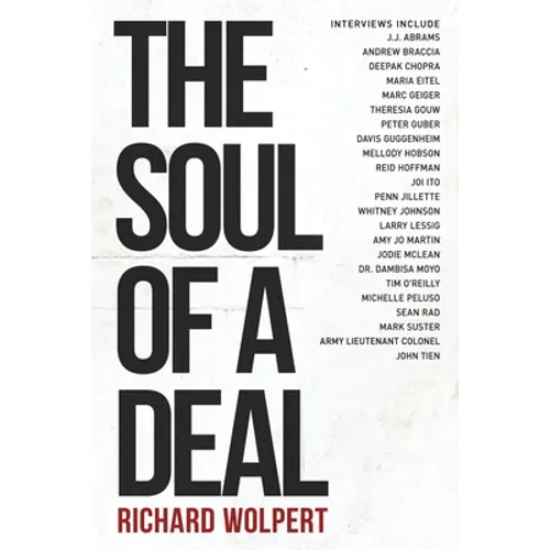 The Soul Of A Deal: Making Deals in the Digital Age