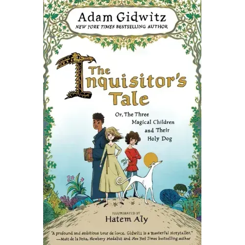 The Inquisitor's Tale: Or, the Three Magical Children and Their Holy Dog