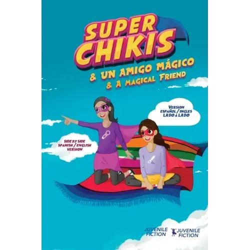 Super Chikis - Dual version English Spanish: Aventuras Super Chikis