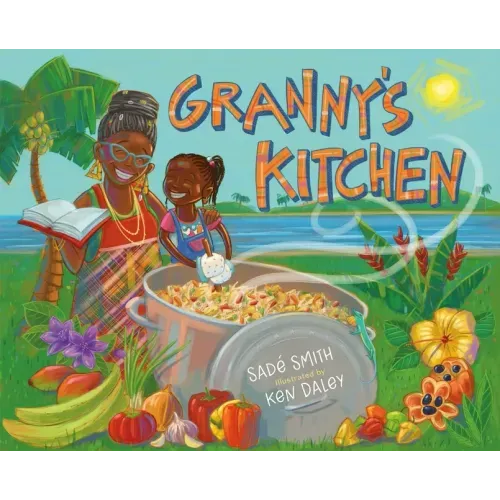 Granny's Kitchen: A Jamaican Story of Food and Family