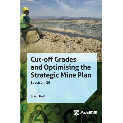 Cut-off Grades and Optimising the Strategic Mine Plan