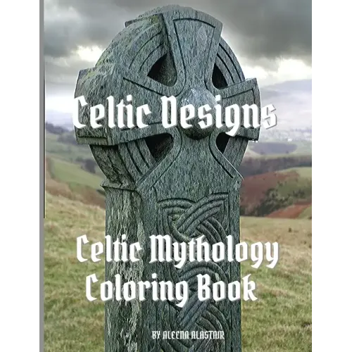 Celtic Designs: Celtic Mythology Coloring Book