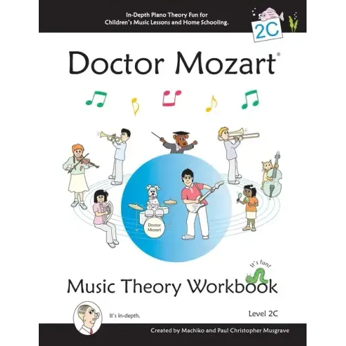 Doctor Mozart Music Theory Workbook Level 2C: In-Depth Piano Theory Fun for Children's Music Lessons and HomeSchooling - For Beginners Learning a Musi