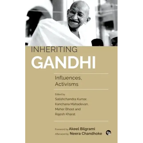 Inheriting Gandhi Influences, Activisms