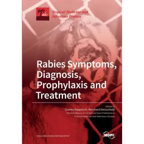 Rabies Symptoms, Diagnosis, Prophylaxis and Treatment