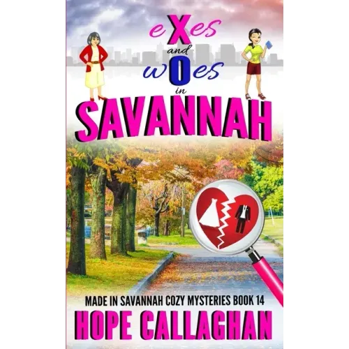 Exes and Woes: A Made in Savannah Cozy Mystery