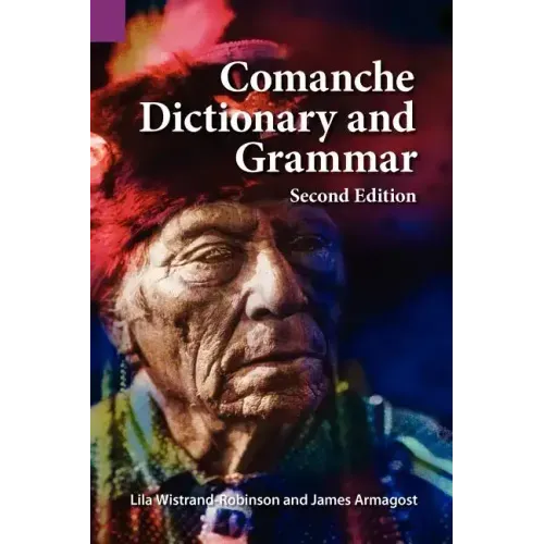 Comanche Dictionary and Grammar, Second Edition