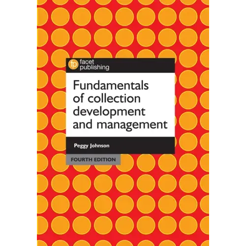Fundamentals of Collection Development and Management, Fourth Edition