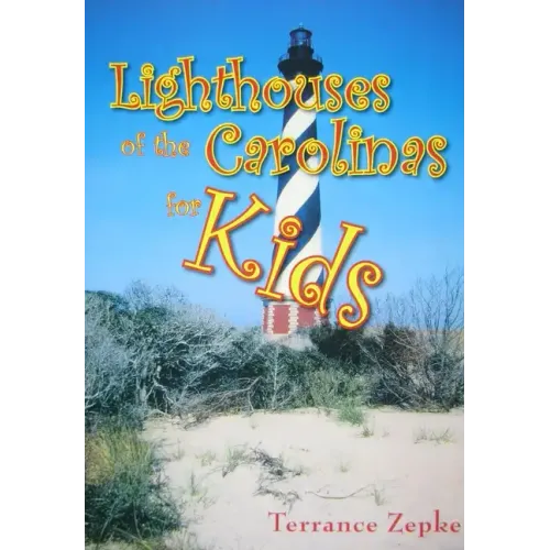Lighthouses of the Carolinas for Kids