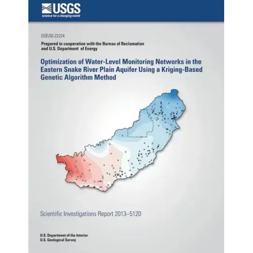 Optimization of Water-Level Monitoring Networks in the Eastern Snake River Plain Aquifer Using a Kriging-Based Genetic Algorithm Method