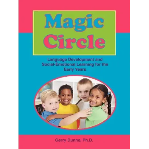 Magic Circle: Language Devolopment and Social-Emotional Learning for the Early Years