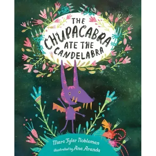 The Chupacabra Ate the Candelabra
