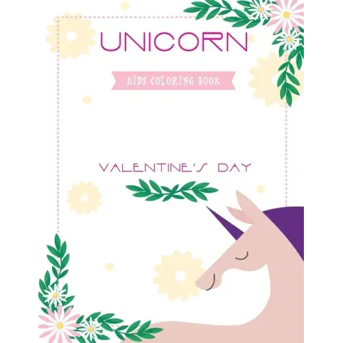 Unicorn valentine's day kids coloring book: Cute unicorns book for children ages 4-8 boys and girls, best gift for grandchildren .
