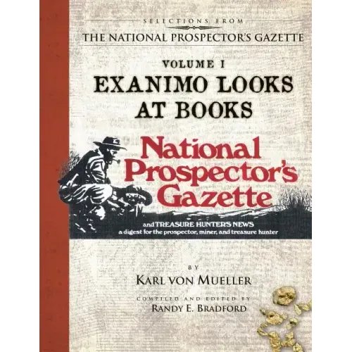 Selections From The National Prospector's Gazette Volume 1: Exanimo Looks at Books