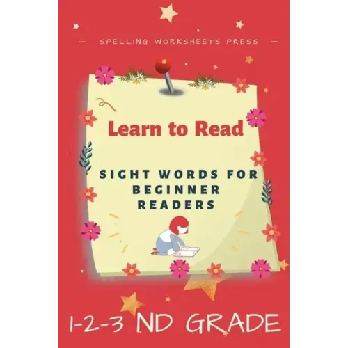 Learn to Read: Learn to Read Sight Words for Beginner Readers, List of Sight Words for 1st, 2nd and 3nd Grade