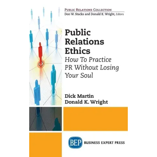 Public Relations Ethics: How To Practice PR Without Losing Your Soul