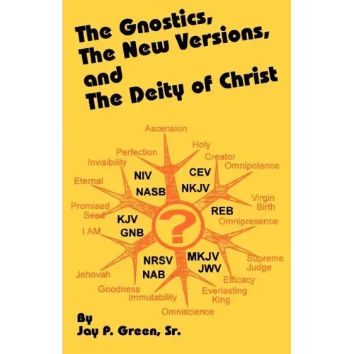 The Gnostics, the New Version, and the Deity of Christ