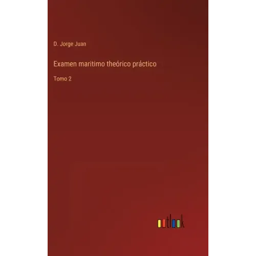 Examen maritimo theórico práctico: Tomo 2