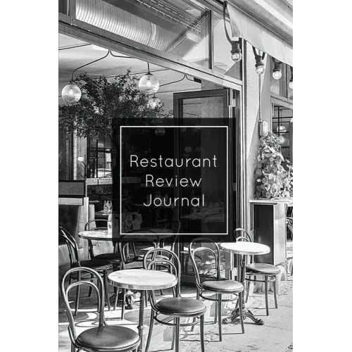 Restaurant Review Journal: Record & Review, Notes, Write Restaurants Reviews Details Log, Gift, Book, Notebook, Diary